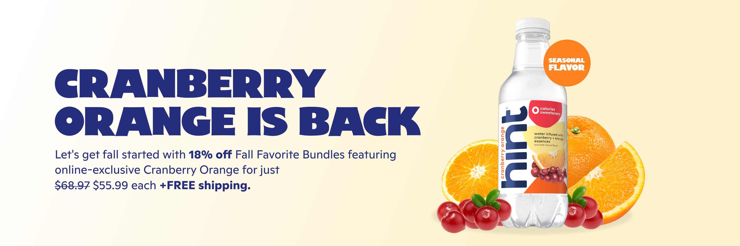 <h1> 18% off cranberry orange bundles</h1> <p><br> featuring limited-time cranberry orange .Free shipping on 3+ cases </p>